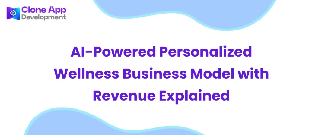 AI-Powered Personalized Wellness Business Model with Revenue Explained