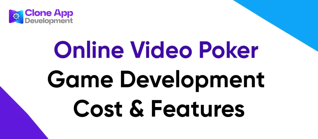 Online Video Poker Game Development Cost & Features