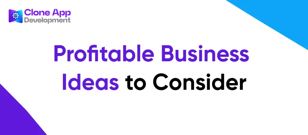 Profitable Business Ideas to Consider