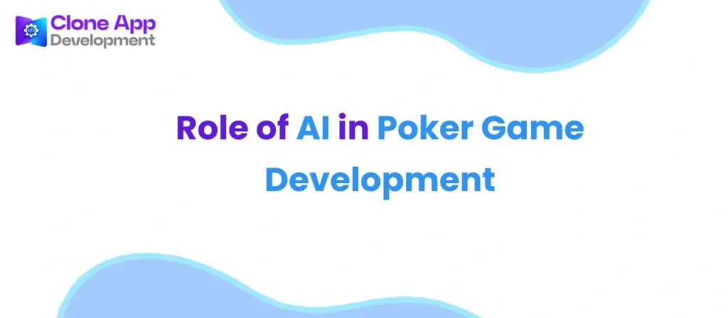 Role of AI in Poker Game Development