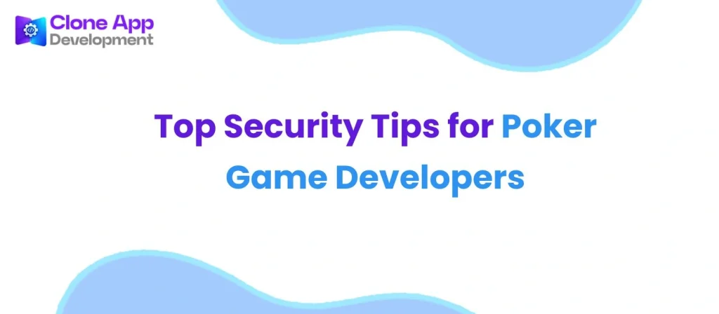 Top Security Tips for Poker Game Developers