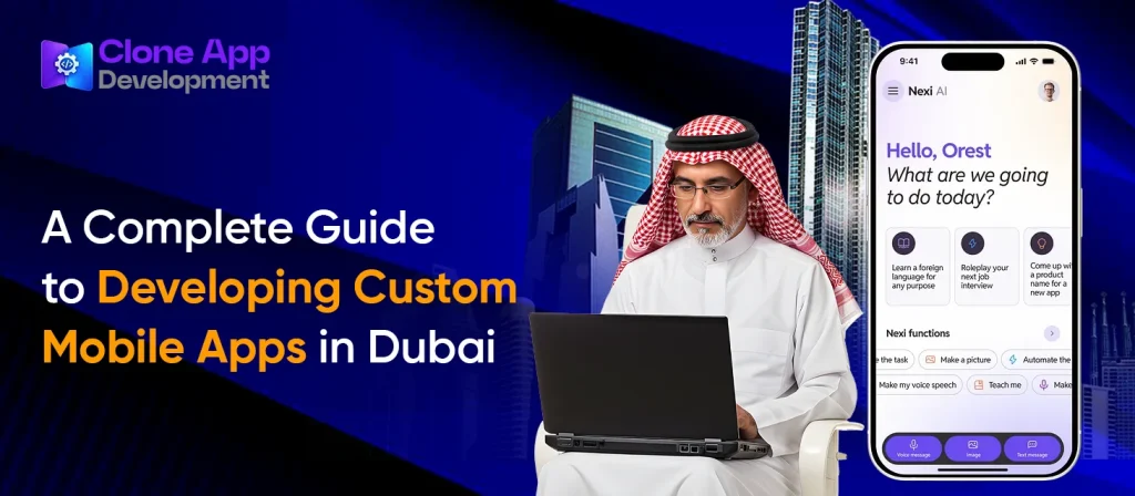 A Complete Guide to Developing Custom Mobile Apps in Dubai