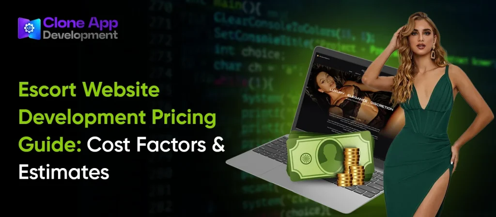 Escort Website Development Pricing Guide: Cost Factors & Estimates