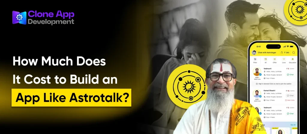 How Much Does It Cost to Build an App Like Astrotalk?