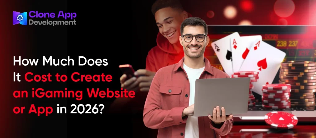How Much Does It Cost to Create an iGaming Website or App in 2026?