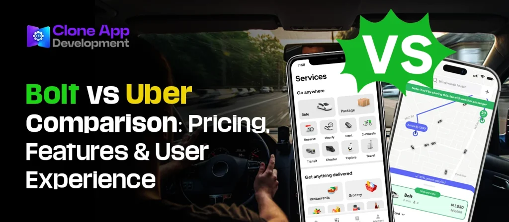 Bolt vs Uber Comparison: Pricing, Features & User Experience