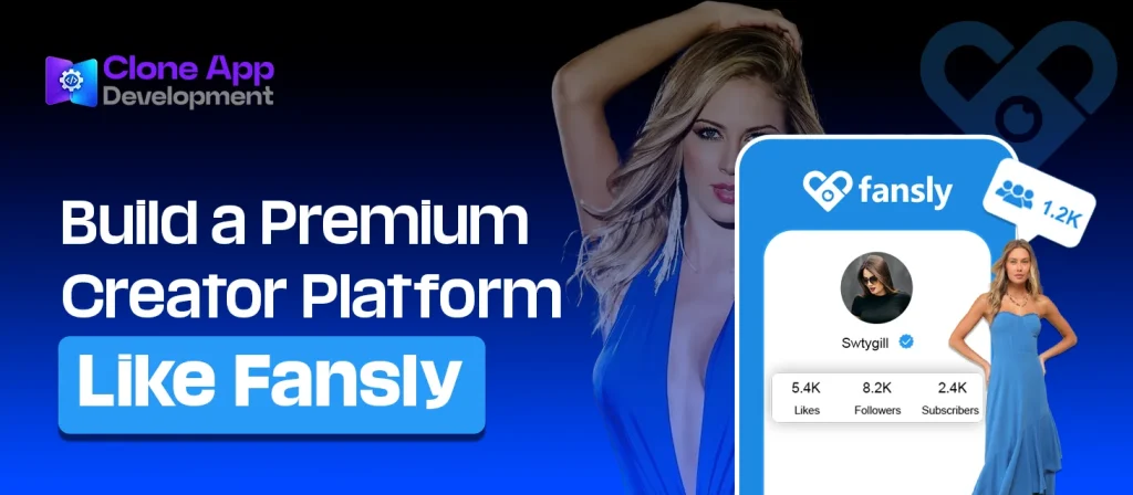 Build a Premium Creator Platform Like Fansly