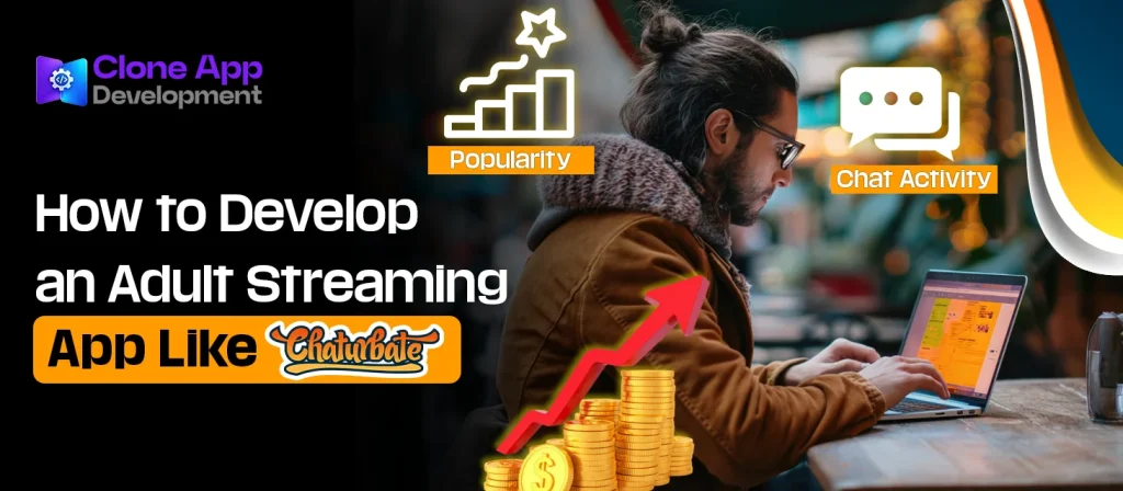 Develop an Adult Streaming App Like Chaturbate
