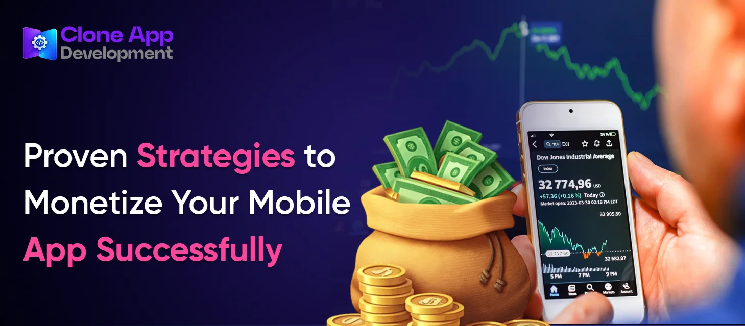 Proven Strategies to Monetize Your Mobile App Successfully