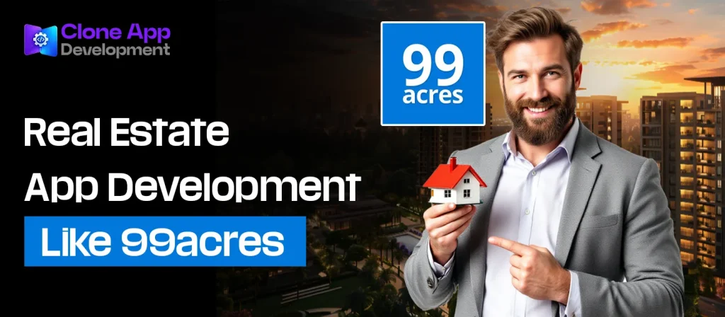 Real Estate App Development Like 99acres