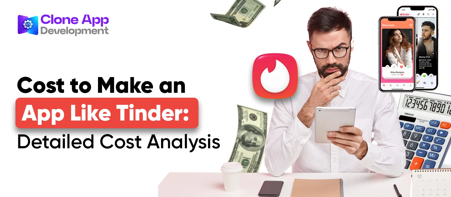 Cost to Make an App Like Tinder_ Detailed Cost Analysis_