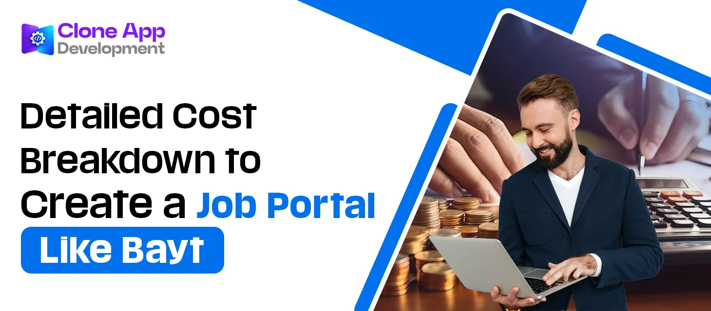 Detailed Cost Breakdown to Create a Job Portal Like Bayt