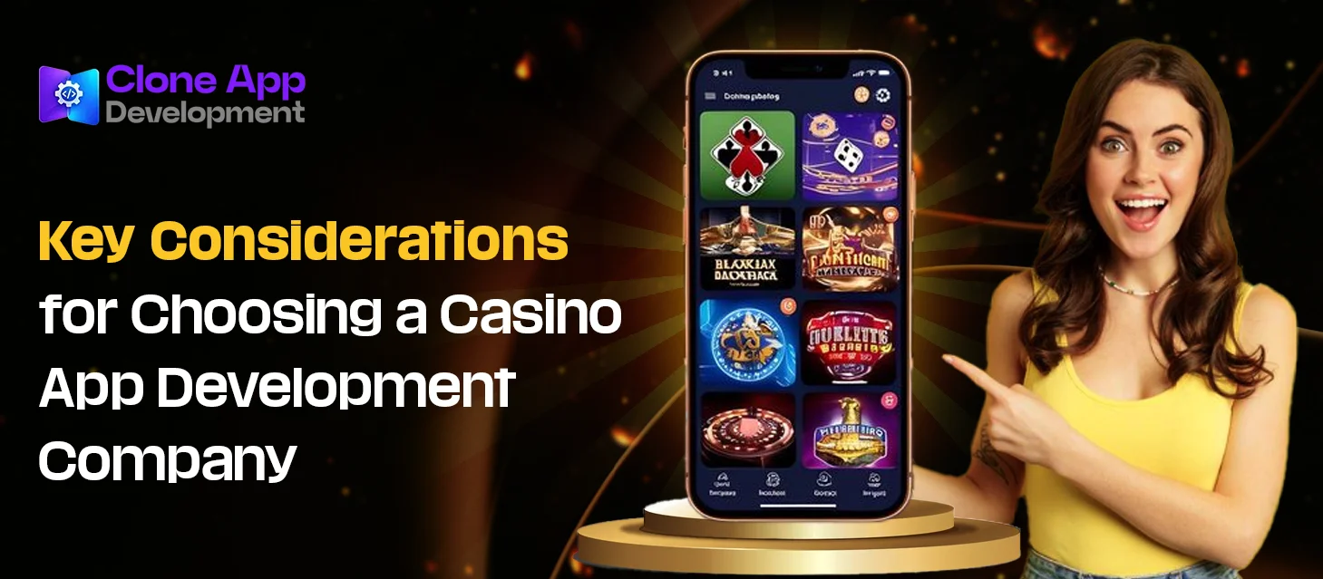 _Key Considerations for Choosing a Casino App Development Company