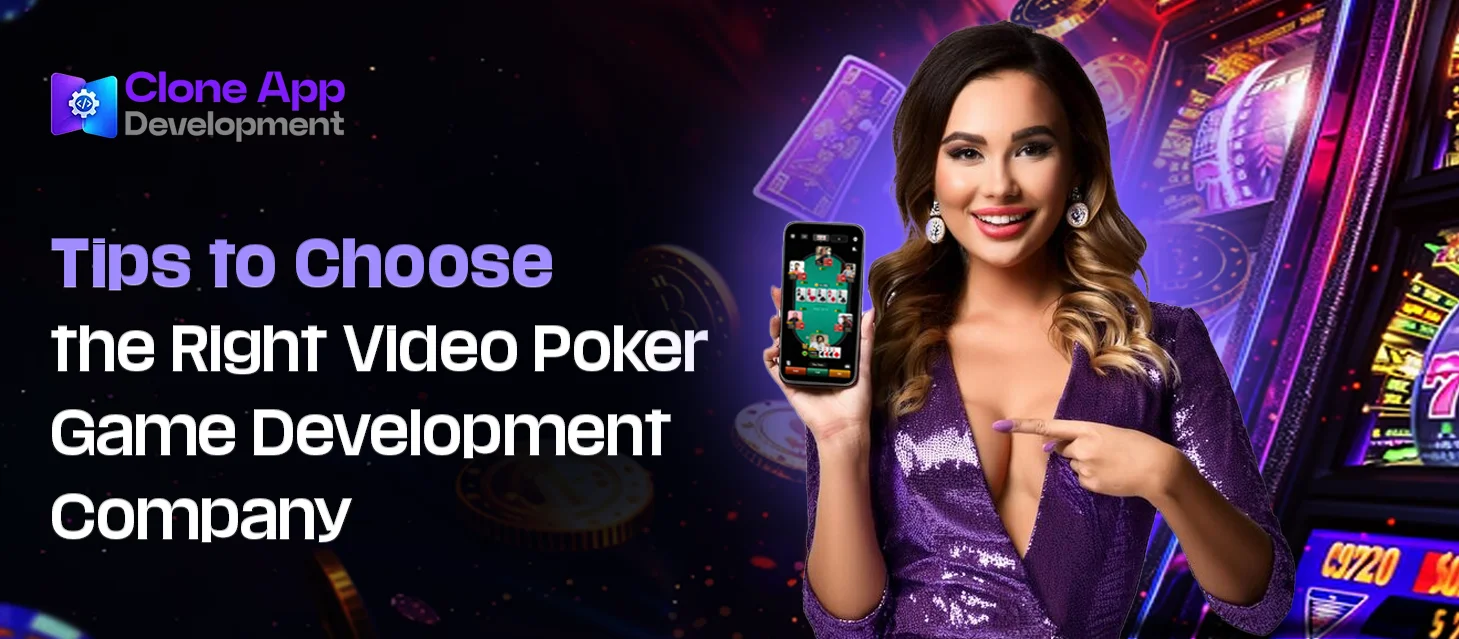 _Tips to Choose the Right Video Poker Game Development Company