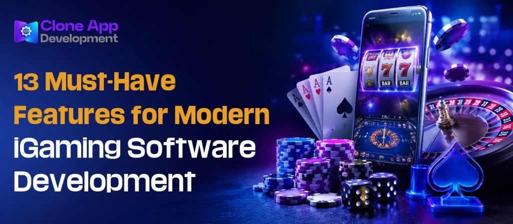 13 Must-Have Features for Modern iGaming Software Development