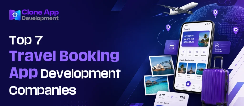 Top 7 Travel Booking App Development Companies