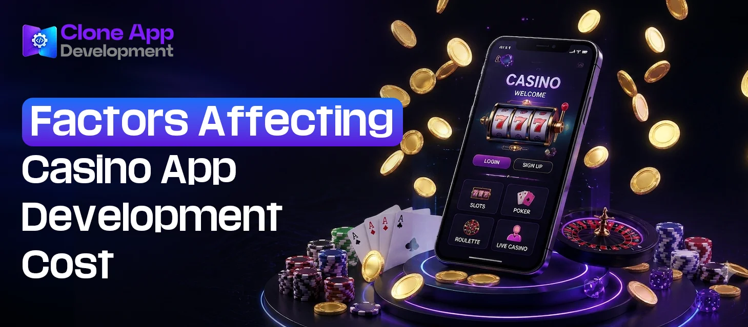 Factors Affecting Casino App Development Cost