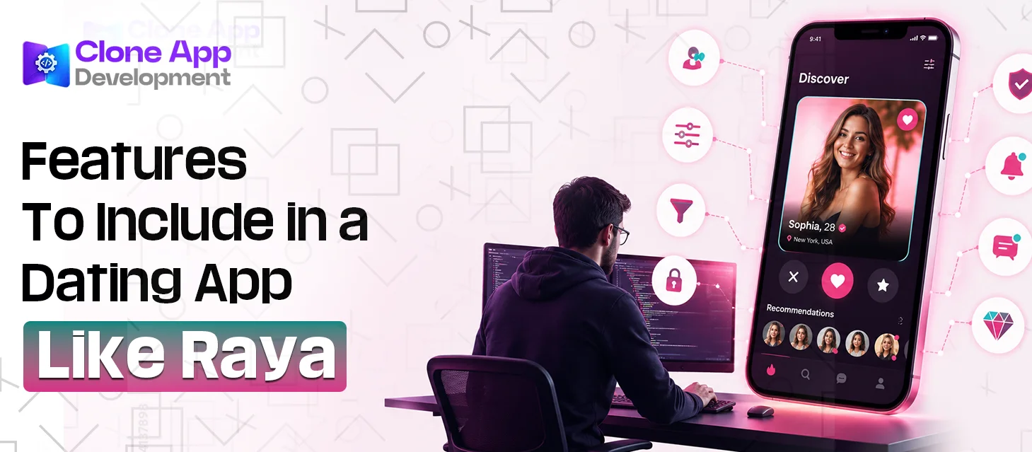 Features To Include in a Dating App Like Raya 