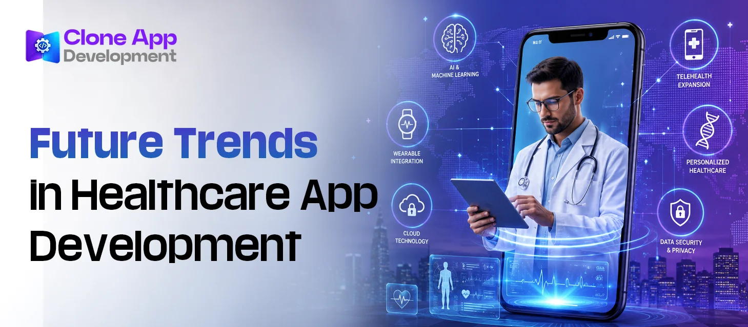Future Trends in Healthcare App Development