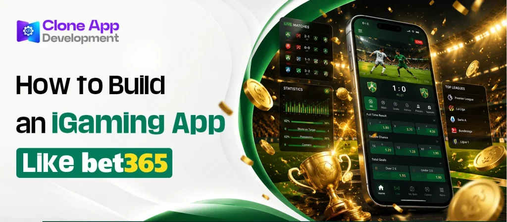 How to Build an iGaming App Like Bet365