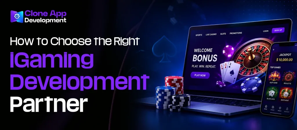How to Choose the Right iGaming Development Partner