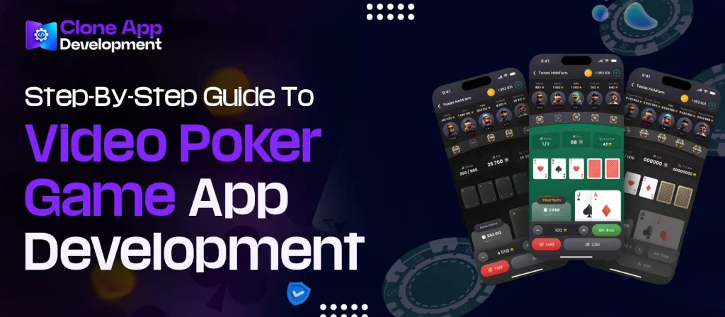 Step-By-Step Guide To Video Poker Game App Development