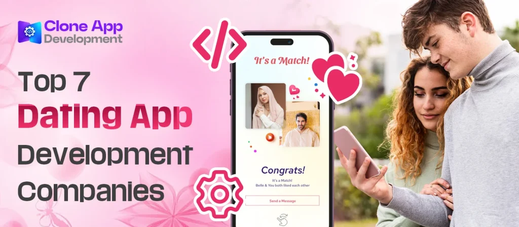 Top 7 Dating App Development Companies