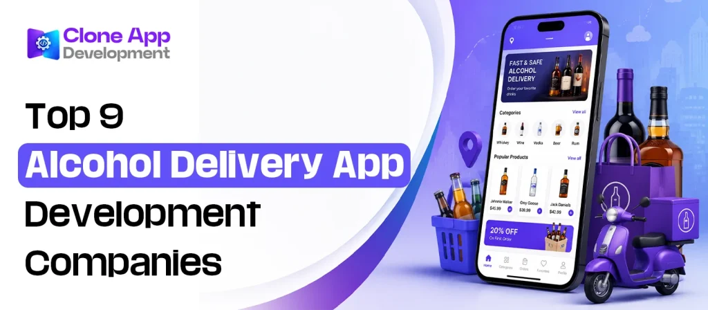 Top 9 Alcohol Delivery App Development Companies