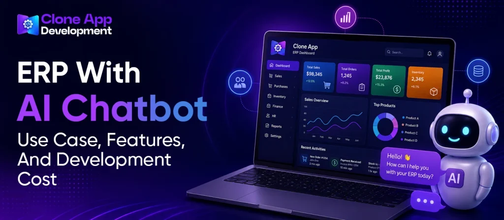 ERP With AI Chatbot- Use Case, Features, And Development Cost