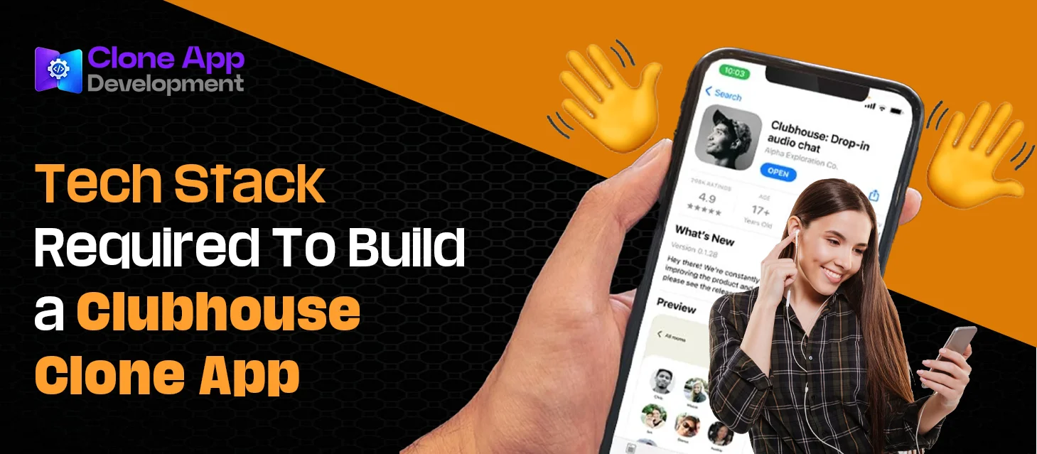 Tech Stack Required To Build a Clubhouse Clone App