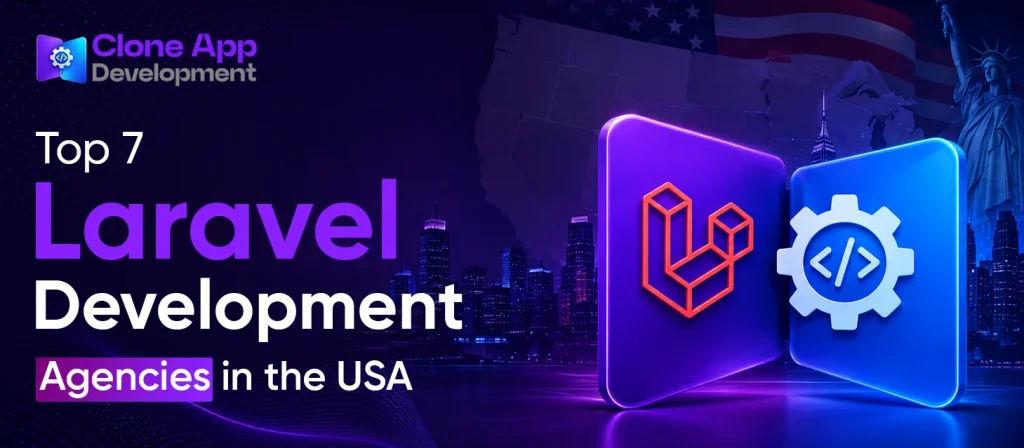Top 7 Laravel Development Agencies in the USA